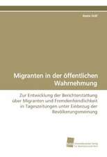 Migranten in der öffentlichen Wahrnehmung