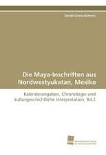 Die Maya-Inschriften aus Nordwestyukatan, Mexiko