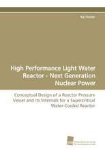 High Performance Light Water Reactor - Next Generation Nuclear Power