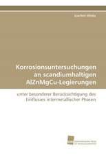 Korrosionsuntersuchungen an scandiumhaltigen AlZnMgCu-Legierungen