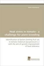 Heat Stress in Tomato - A Challenge for Plant Breeding: Belastungen Und Angehorigengruppen