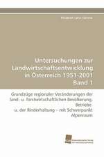 Untersuchungen Zur Landwirtschaftsentwicklung in Osterreich 1951-2001 Band 1