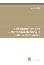 Verhaltensorientierte Unternehmensführung in Unternehmenskrisen