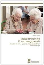 Rekonstruktive Forschungspraxis