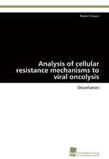 Analysis of Cellular Resistance Mechanisms to Viral Oncolysis: Finding Out about Getting in