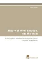 Theory of Mind, Emotion, and the Brain