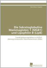 Die Sekretoglobuline Mammaglobin 1 (Mgb1) Und Lipophilin B (Lipb): Ein Zytokin Der Il-10-Interferon-Familie