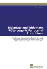 Bidentate and Tridentate P-Stereogenic Ferrocenyl Phosphines