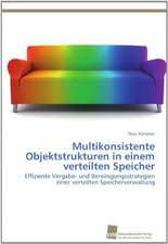 Multikonsistente Objektstrukturen in Einem Verteilten Speicher: From Tissues to Atoms