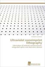 Ultraviolet Nanoimprint Lithography: From Tissues to Atoms