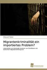 Migrantenkriminalitat-Ein Importiertes Problem?: Trimerbildung & Funktion