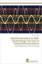 Interferometers in Soi-Technology for Use in Telecommunications: Measurement and Source Allocation