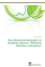 Das Marionettenmotiv in Goethes Roman 