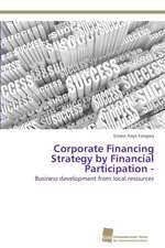 Corporate Financing Strategy by Financial Participation -