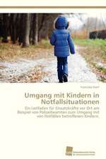 Umgang mit Kindern in Notfallsituationen