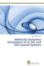 Molecular Dynamics Simulations of Si, SiC and SiN Layered Systems