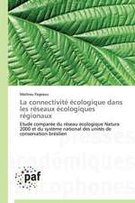 La connectivité écologique dans les réseaux écologiques régionaux