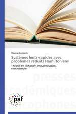 Systèmes lents-rapides avec problèmes réduits Hamiltoniens