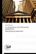 La régulation de l'économie globalisée