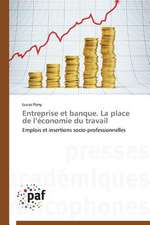 Entreprise et banque. La place de l¿économie du travail