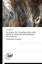 La place de l¿analyse des sens dans la seconde philosophie biranienne