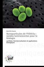 Nanoparticules de YVO4:Eu : sondes luminescentes pour la biologie