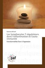 Les lymphocytes T régulateurs dans l'inflammation et l'auto-immunité