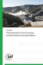 Ethnographie d'un barrage