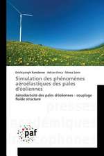 Simulation des phénomènes aéroélastiques des pales d'éoliennes