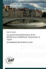 La patrimonialisation d'un bâtiment médiéval méconnu à Lyon