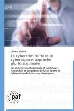 La cybercriminalité et le cyberespace: approche pluridisciplinaire