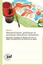 Mondialisation, politiques et pratiques éducatives nationales