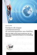 Facteurs de risque cardiovasculaire et coronaropathies aux Antilles