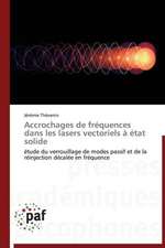 Accrochages de fréquences dans les lasers vectoriels à état solide