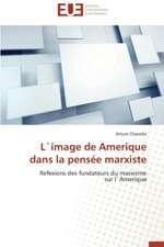 Limage de Amerique Dans La Pensee Marxiste