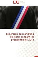 Les Enjeux Du Marketing Electoral Pendant Les Presidentielles 2012: 2008