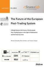 The Future of the European Post-Trading System. A Delphi Study on the Future of the European Post-Trading System in the Light of Globalization and the Financial Crisis