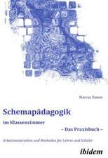 Schemapädagogik im Klassenzimmer ¿ Das Praxisbuch ¿