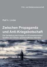 Linder, R: Zwischen Propaganda und Anti-Kriegsbotschaft