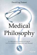 Medical Philosophy: A Philosophical Analysis of Patient Self-Perception in Diagnostics & Therapy