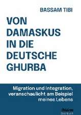 Von Damaskus in die deutsche Ghurba