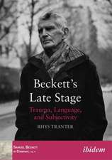 Beckett′s Late Stage – Trauma, Language, and Subjectivity