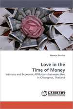 Love in the Time of Money