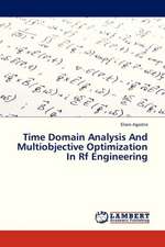 Time Domain Analysis And Multiobjective Optimization In Rf Engineering