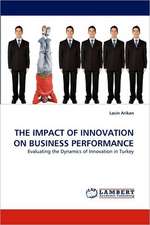 THE IMPACT OF INNOVATION ON BUSINESS PERFORMANCE