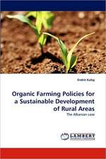 Organic Farming Policies for a Sustainable Development of Rural Areas