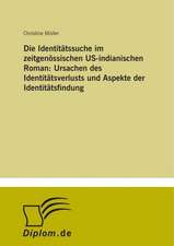 Die Identitätssuche im zeitgenössischen US-indianischen Roman: Ursachen des Identitätsverlusts und Aspekte der Identitätsfindung