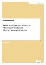 Kritische Analyse der Risiken bei "Basistrades" und deren Absicherungsmöglichkeiten