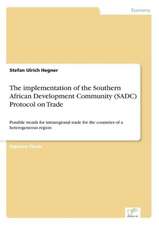 The implementation of the Southern African Development Community (SADC) Protocol on Trade