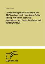 Untersuchungen des Verhaltens von AD-Wandlern nach dem Sigma-Delta-Prinzip mit einem oder zwei Integratoren und deren Simulation mit MATHEMATICA